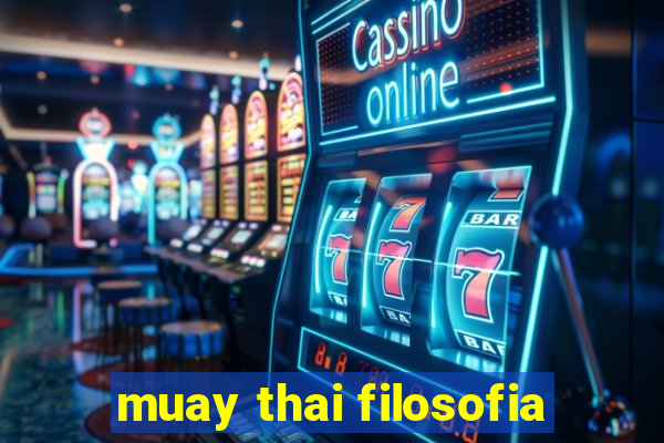 muay thai filosofia